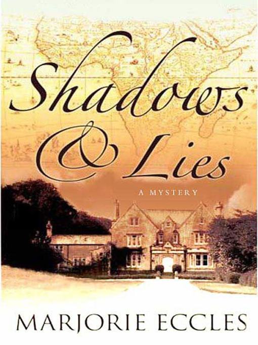 Title details for Shadows & Lies by Marjorie Eccles - Wait list